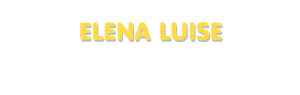 Der Vorname Elena Luise